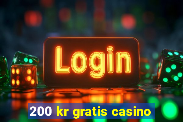 200 kr gratis casino