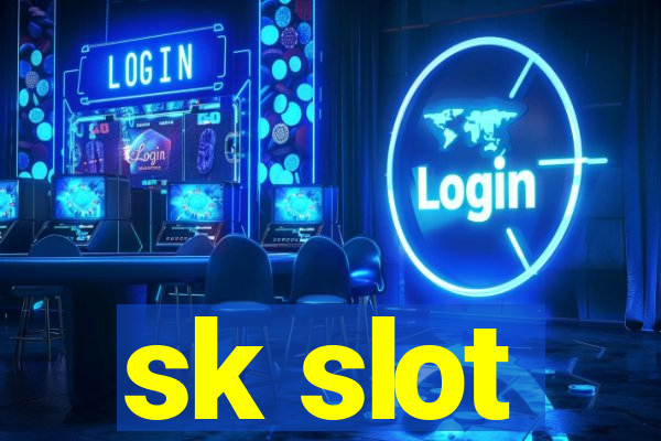 sk slot