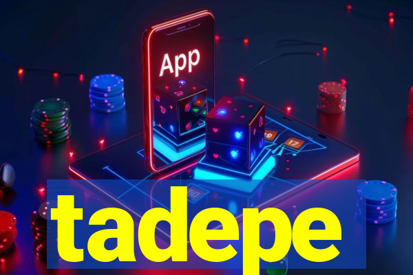 tadepe