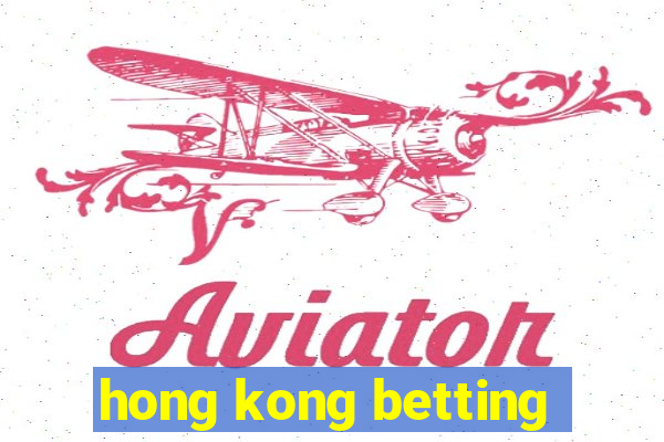 hong kong betting