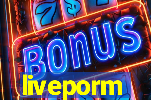 liveporm