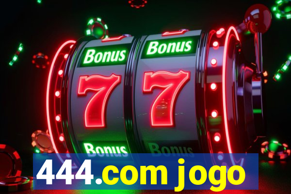 444.com jogo