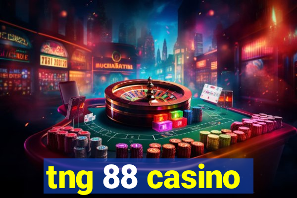 tng 88 casino