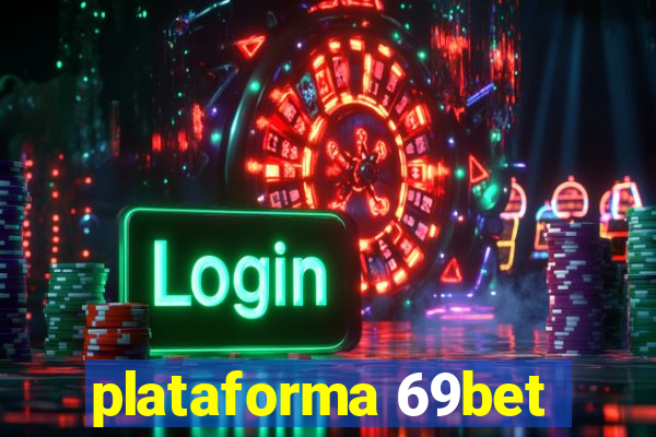 plataforma 69bet