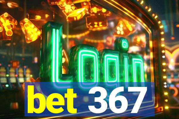 bet 367