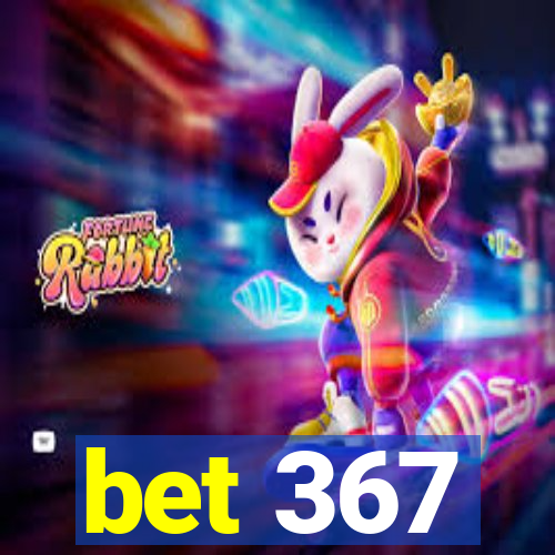 bet 367