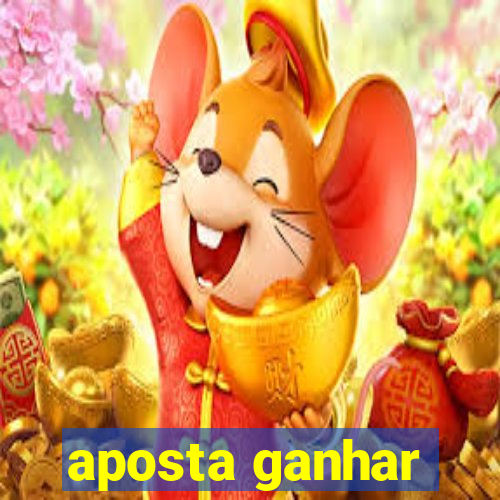 aposta ganhar