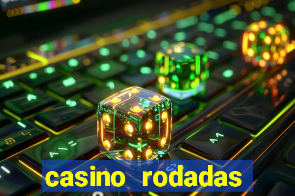 casino rodadas grátis sem depósito