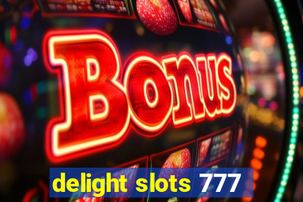 delight slots 777