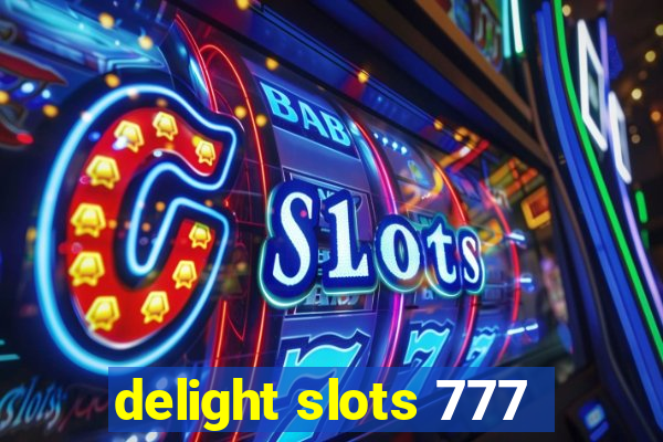 delight slots 777