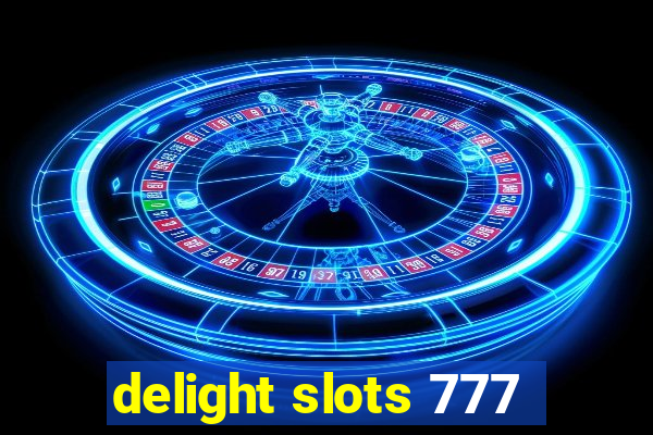 delight slots 777