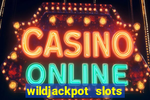 wildjackpot  slots