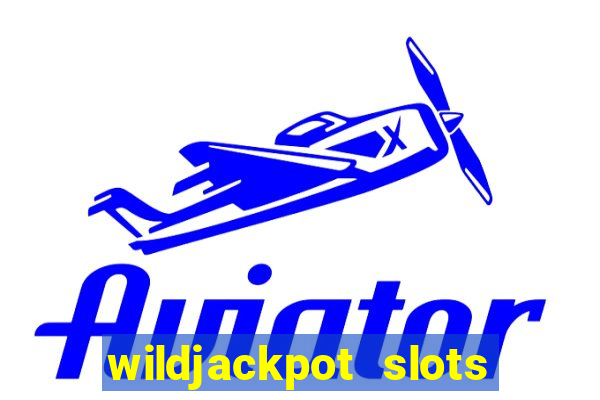 wildjackpot  slots