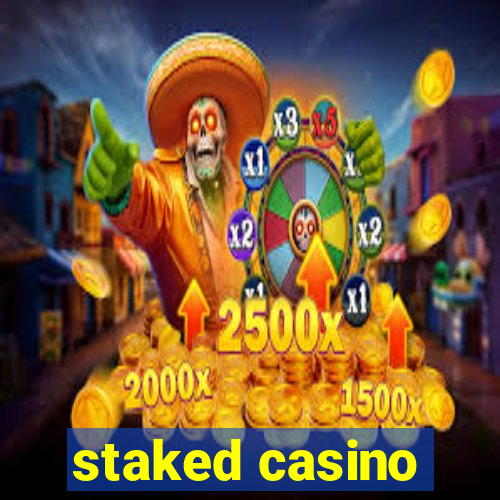 staked casino