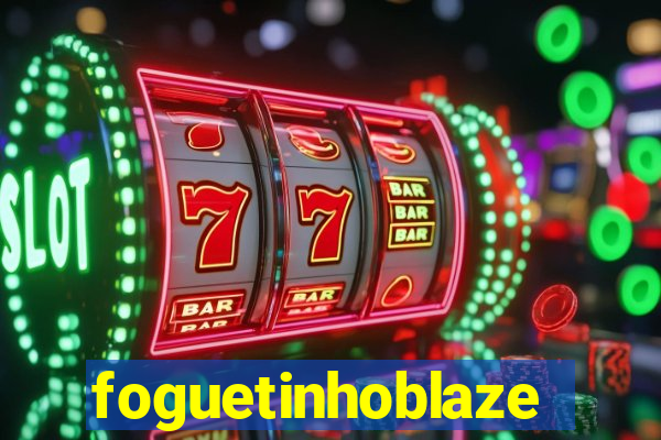 foguetinhoblaze