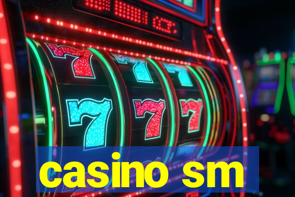 casino sm