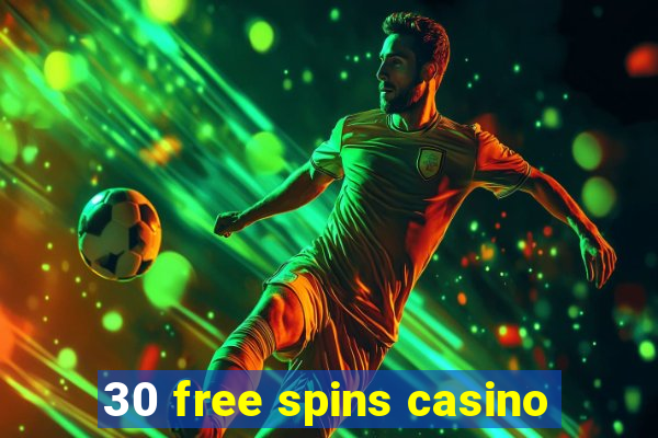 30 free spins casino