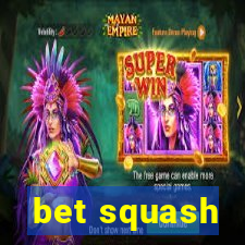 bet squash