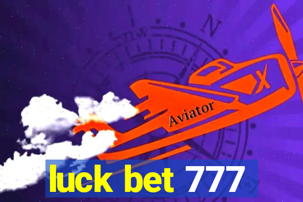 luck bet 777