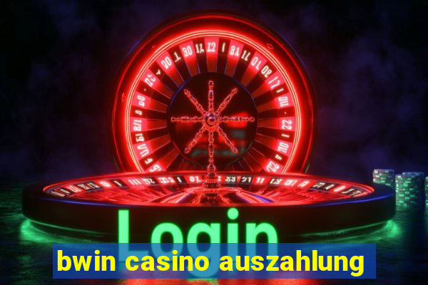 bwin casino auszahlung