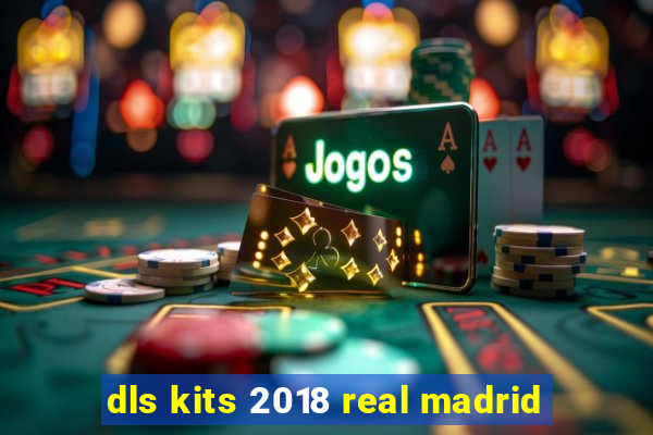 dls kits 2018 real madrid