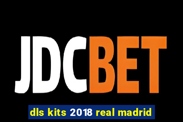 dls kits 2018 real madrid