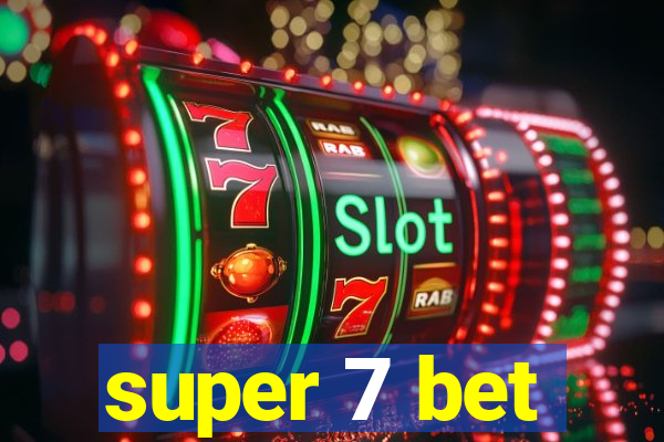 super 7 bet