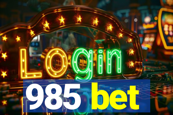 985 bet