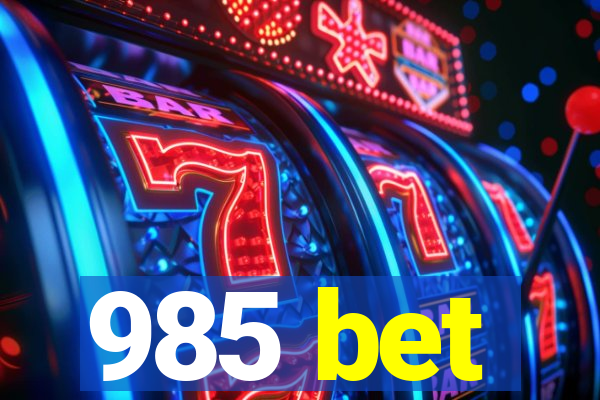 985 bet