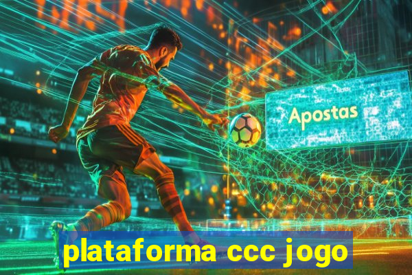 plataforma ccc jogo