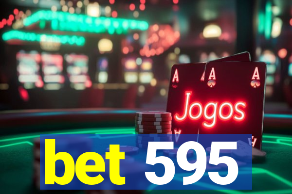 bet 595