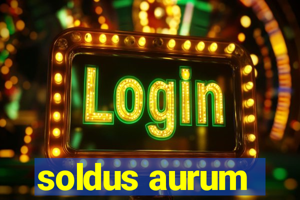 soldus aurum