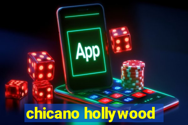 chicano hollywood