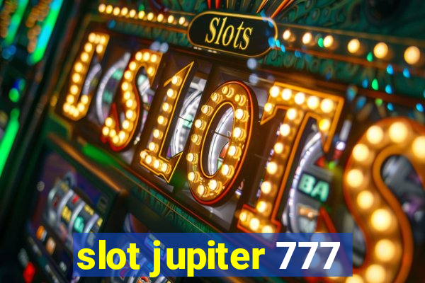 slot jupiter 777