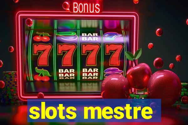 slots mestre