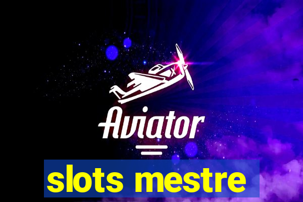 slots mestre