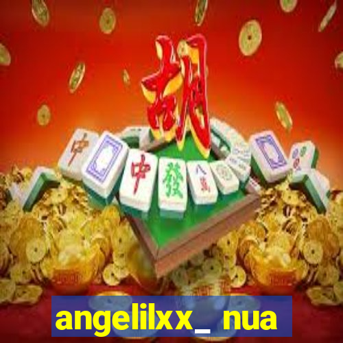 angelilxx_ nua