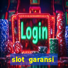 slot garansi kekalahan 100 saldo kembali