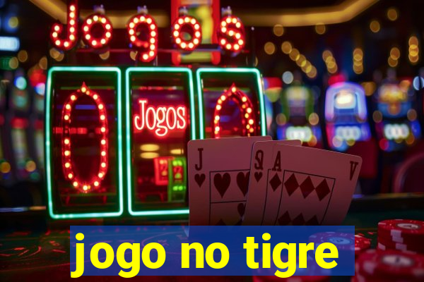 jogo no tigre