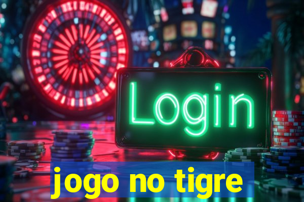 jogo no tigre