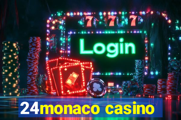 24monaco casino