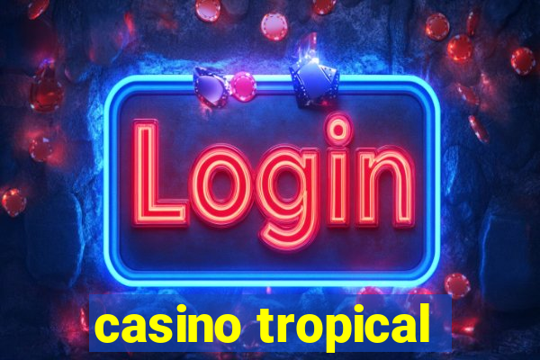 casino tropical