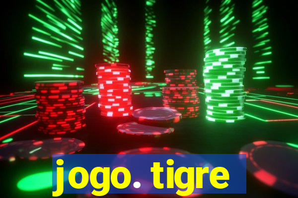 jogo. tigre