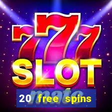 20 free spins casino no deposit