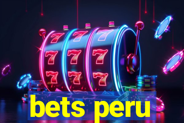 bets peru