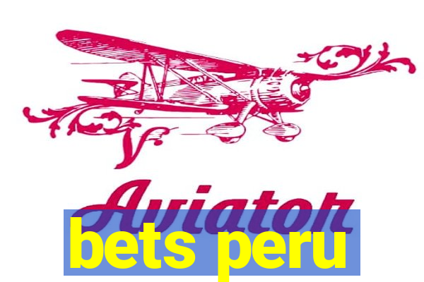 bets peru