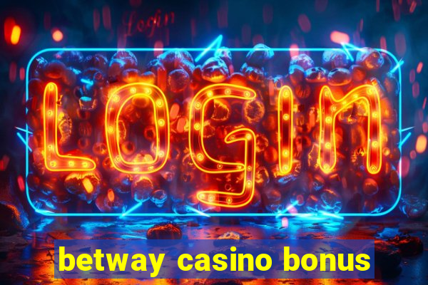 betway casino bonus