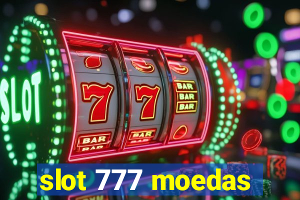 slot 777 moedas