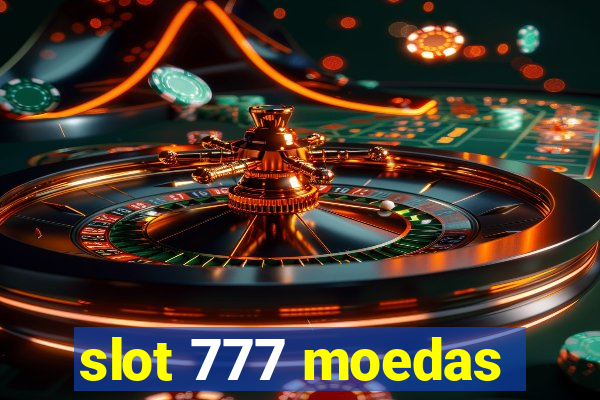 slot 777 moedas