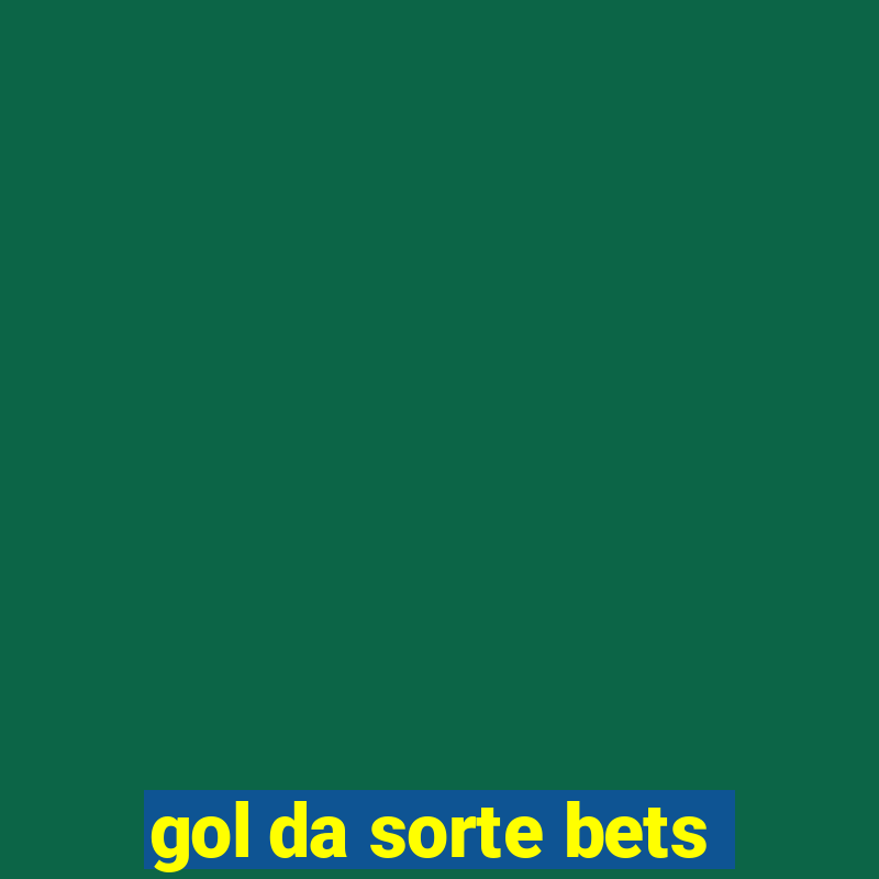 gol da sorte bets